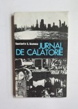 Jurnal de călătorie &ndash; Aut. Constantin C. Giurescu, Ed. Cartea Rom&acirc;nească, 1971