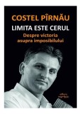 Limita este cerul Costel P&icirc;rnău Carte Biografii Memorii Paperback Brosat Non-fictiune