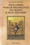 Dumitru Bondalici - Enciclopedia marilor personalitati din Vechiul si Noul