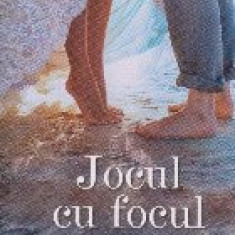 Jocul cu focul