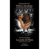 Pil&aacute;tus &eacute;jszak&aacute;ja - La notte di Pilate - T&ouml;rt&eacute;nelmi dr&aacute;ma egy felvon&aacute;sban - Fazekas Istv&aacute;n