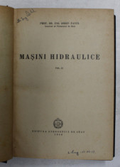 MASINI HIDRAULICE , VOLUMUL II de DORIN PAVEL , 1955 foto