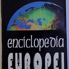 ENCICLOPEDIA EUROPEI de HORIA C. MATEI , SILVIU NEGUT , ION NICOLAE