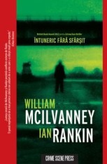 Intuneric fara sfarsit/William Mcilvanney, Ian Rankin