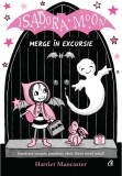 Isadora Moon merge in excursie