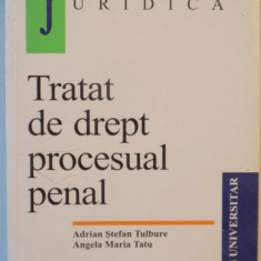 TRATAT DE DREPT PROCESUAL PENAL de ADRIAN STEFAN TULBURE , ANGELA MARIA TATU , 2001