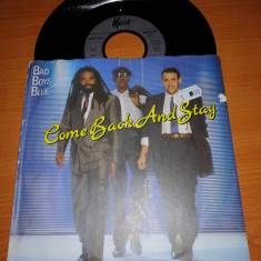 Bad Boys Blue Come Back and Stay single vinil vinyl 7” Scandinavia 1987