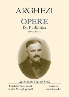 Tudor Arghezi - Opere ( Vol. IX - Publicistică 1941-1947, 2 vol. ) foto