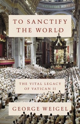 To Sanctify the World: The Vital Legacy of Vatican II foto