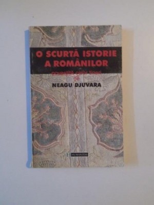 O SCURTA ISTORIE A ROMANILOR POVESTITA CELOR TINERI de NEAGU DJUVARA 1999 foto