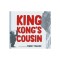 King Kong's Cousin