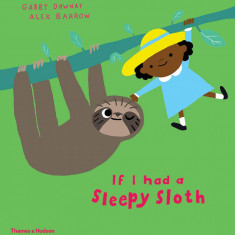 If I had a sleepy sloth | Gabby Dawnay