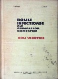 BOLILE INFECTIOASE ALE ANIMALELOR DOMESTICE: BOLI VIROTICE-I. BAIESU, I. BRAN-362328