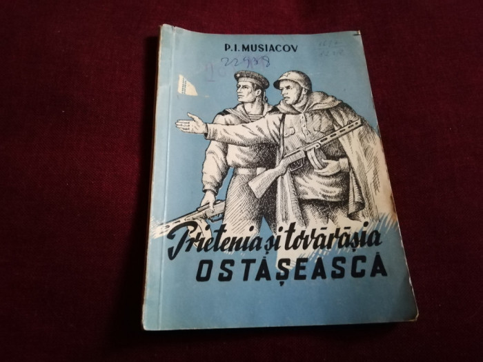 P I MUSIACOV - PRIETENIA SI TOVARASIA OSTASEASCA 1954