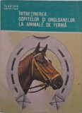 Intretinerea copitelor si ongloanelor la animale de ferma - Vladimir Capatana