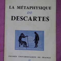 La metaphysique de Descartes/ par Roger Lefevre