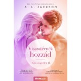 Visszat&eacute;rn&eacute;k hozz&aacute;d - Nem engedlek II. - A.L. Jackson
