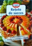 Retete de succes. 52 retete originale, pentru 52 saptamani din an