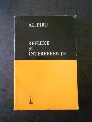 AL. PIRU - REFLEXE SI INTERFERENTE foto