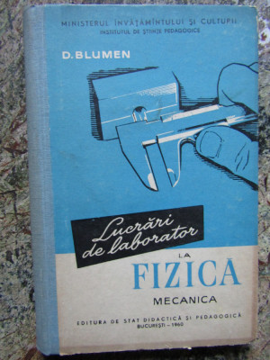 Lucrari de laborator la Fizica mecanica -Prof.D.Blumen anul 1960 foto