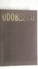 Alexandru Odobescu - Opere Vol. 1 (1848-1860), 1965. Studii literare. Tezaurul de la Pietroasa