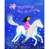 Poneiul Meu Din Stele, Ana-Maria Weller, Harriet Grundmann - Editura Univers Enciclopedic