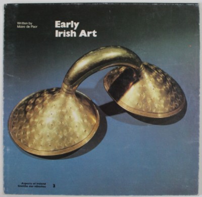 EARLY IRISH ART by MAIRE DE PAOR , 1979 foto
