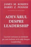 Adevarul despre leadeship | James M. Kouzes, Barry Z. Posner, BMI Consulting Grup