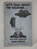 Marin Sorescu Carte cu autograf Let&#039;s talk about the weather Editia l SUA 1985 Carte rara