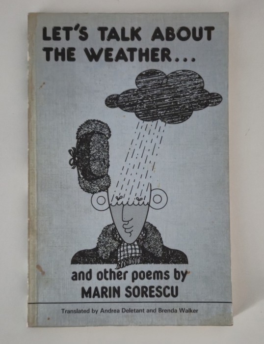 Marin Sorescu Carte cu autograf Let&#039;s talk about the weather Editia l SUA 1985 Carte rara