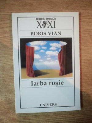 IARBA ROSIE de BORIS VIAN, EDITIA A II-A 2004 foto