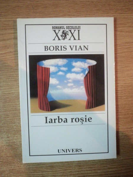 IARBA ROSIE de BORIS VIAN, EDITIA A II-A 2004