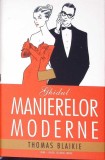 Ghidul Manierelor Moderne Thomas Blaikie Carte Cartoanata Editura Corint Limba Romana Stare Buna