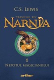Nepotul magicianului. Cronicile din Narnia (Vol. 1) - Clive Staples Lewis