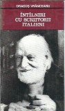 Cumpara ieftin Intalniri cu scriitorii italieni - Dragos Vranceanu