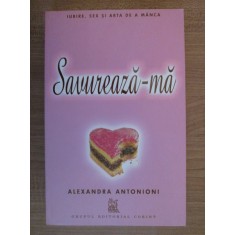 Alexandra Antonioni - Savureaza-ma