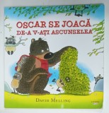 OSCAR SE JOACA DE-A V - ATI ASCUNSELEA de DAVID MELLING , 2019 * BOGAT ILUSTRATA