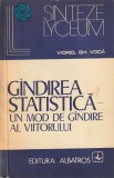 VIOREL GH. VODA - GANDIREA STATISTICA ( UN MOD DE GANDIRE AL VIITORULUI )