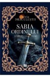 Sabia ordinului. Seria Draculestii Vol.1 - Gabriela G.G. Vlad