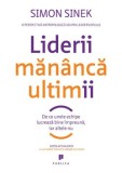 Liderii mananca ultimii. De ce unele echipe lucreaza bine impreuna, iar altele nu/Simon Sinek, Publica