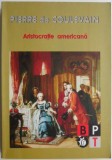 Aristocratie Americana - Pierre de Coulevain - Roman Beletristica