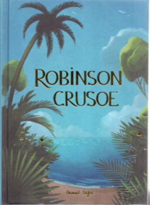 Robinson Crusoe - Wordsworth Collector&amp;#039;s Editions - Daniel Defoe foto