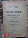 PROVERBE SI EXPRESIUNI PROVERBIALE ROMANE GERMANE SI FRANCESE -LUDOVIC LEIST
