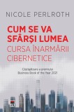 Cum se va sfarsi lumea - Nicole Perlroth - RAO