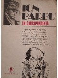 Ion Barbu - In corespondenta, vol. 1 (Editia: 1982)