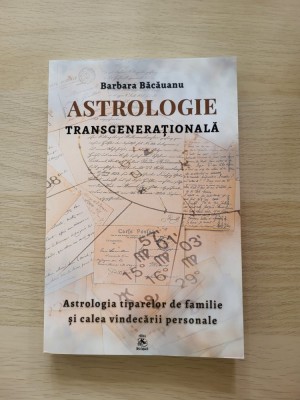 Astrologie transgenerationala de Barbara Bacauanu foto