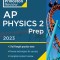 Princeton Review AP Physics 2 Prep, 2023: Practice Tests + Complete Content Review + Strategies &amp; Techniques