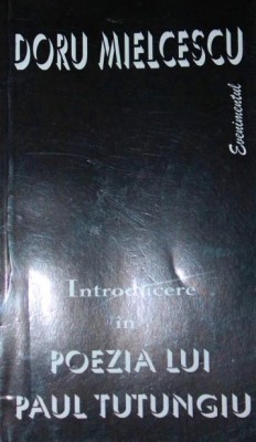 INTRODUCERE IN POEZIA LUI PAUL TUTUNGIU foto