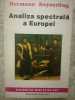 Analiza Spectrala a Europei - Hermann Keyserling, 1993 - Filosofie, Stare Foarte Buna