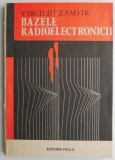 Carte Bazele radioelectronicii - Virgiliu Zamfir